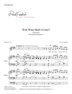 With What Shall I Come: high vocal solo/unison anthem